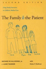 The Family Is the Patient: Using Family Interviews in Children's Medical Care