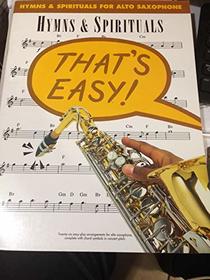 Hymns and Spirituals for Alto Sax (That's Easy Series)