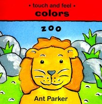 Touch  Feel: Colors : Zoo (Touch  Feel)