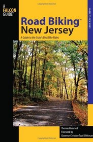 Road Biking New Jersey: A Guide to the State's Best Bike Rides (Falcon Guides Road Biking)