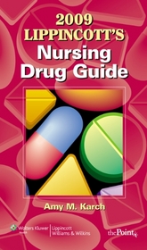 2009 Lippincott's Nursing Drug Guide