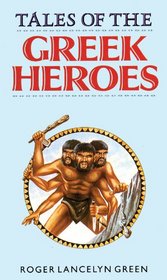 Tales of the Greek Heroes: Library Edition