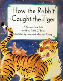 How the rabbit caught the tiger (Collections for young scholars)