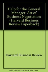The Art of Business Negotiation (Harvard Business Review Paperback Series)