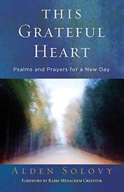 This Grateful Heart: Psalms and Prayers for a New Day