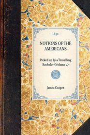 Notions of the Americans (Travel in America)