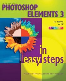 Photoshop Elements 3 in Easy Steps: For Windows and Mac