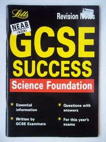 GCSE Science: Foundation Revision Notes, NEAB (GCSE revision & exam preparation)