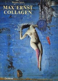 Max Ernst Collagen: Inventar Und Widerspruch