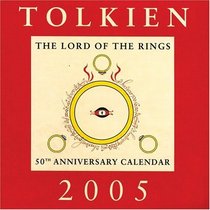Tolkien Calendar 2005 : The Lord of the Rings 50th Anniversary Calendar