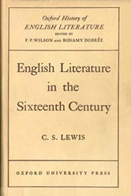 English Literature in the Sixteenth Century (Oxford History of English Literature Series)