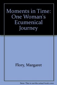 Moments in Time: One Woman's Ecumenical Journey