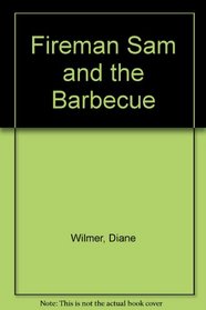 Fireman Sam and the Barbecue