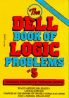 The Dell Book of Logic Problems, Number 5 (Dell Book of Logic Problems)