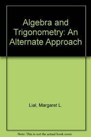 Algebra and Trigonometry: An Alternate Approach