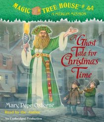 Magic Tree House #44: A Ghost Tale for Christmas Time
