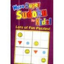 More Super Sudoku for Kids! Book 2
