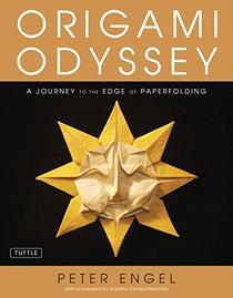 Origami Odyssey: A Journey to the Edge of Paperfolding: Includes Origami Book with 21 Original Projects & Instructional DVD