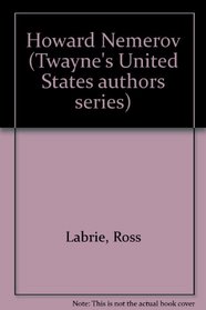 Howard Nemerov (Twayne's United States authors series ; TUSAS 356)