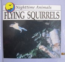 Flying Squirrels (Nighttime Animals)