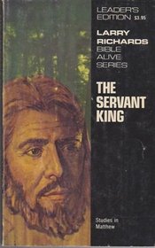 The Servant King: Bible Alive Series