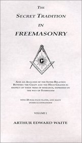 Secret Tradition in Freemasonry - 1911