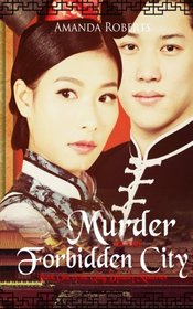 Murder in the Forbidden City (Qing Dynasty Mysteries) (Volume 1)