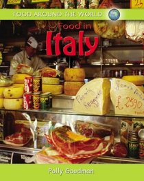 Food in Italy (Food Around the World)