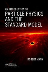 An Introduction to Particle Physics and the Standard Model