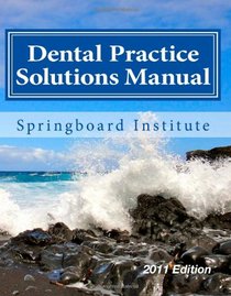 Dental Practice Solutions Manual: Essential Dental Management Systems