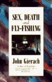 Sex,Death and Flyfishing