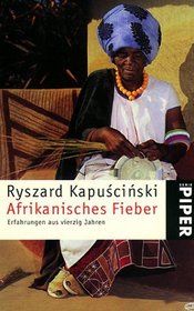 Afrikanisches Fieber. Erfahrungen aus vierzig Jahren.