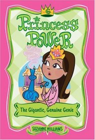 Princess Power #6: The Gigantic, Genuine Genie (Princess Power)
