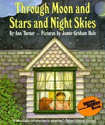 Through Moon and Stars and Night Skies (Reading Rainbow Book)