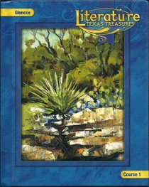 Literature Texas Treasures Course 1 (Student Edition)