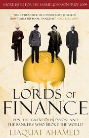 Lords of Finance: 1929, The Great Depression, and the Bankers who Broke the World