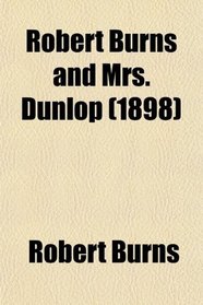 Robert Burns and Mrs. Dunlop (1898)
