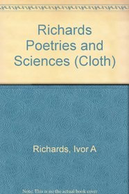 Richards Poetries and Sciences (Cloth) (The Norton library)