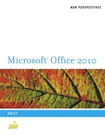 New Perspectives on Microsoft Office 2010: Brief (New Perspectives Series)