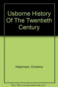 Usborne History of the Twentieth Century