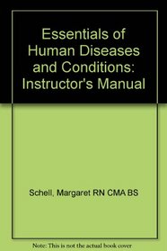 Essentials of Human Diseases and Conditions: Instructor's Manual