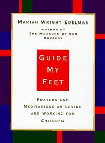 Guide My Feet: Prayers and Meditations on Loving and Working for Children