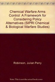 CHEMICAL WARFARE ARMS CONTROL (Sipri Chemical & Biological Warfare Studies, 2)