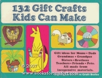 132 Gift Crafts Kids Can Make