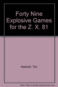Forty Nine Explosive Games for the Z. X. 81