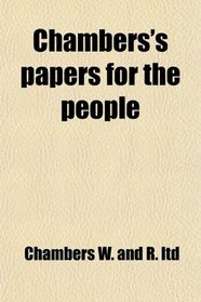 Chambers's papers for the people