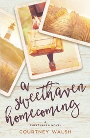 A Sweethaven Homecoming (The Sweethaven Circle) (Volume 2)