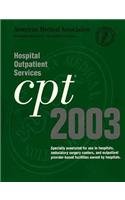Cpt 2003 for Hospital Outpatient Services (Current Procedural Terminology (CPT) Hospital Outpatient)