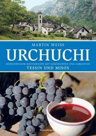 Urchuchi, Tessin und Misox