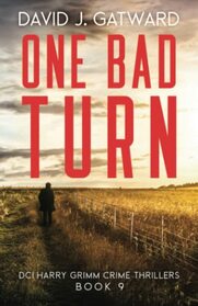One Bad Turn (DCI Harry Grimm, Bk 9)